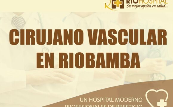 cirujano vascular riobamba