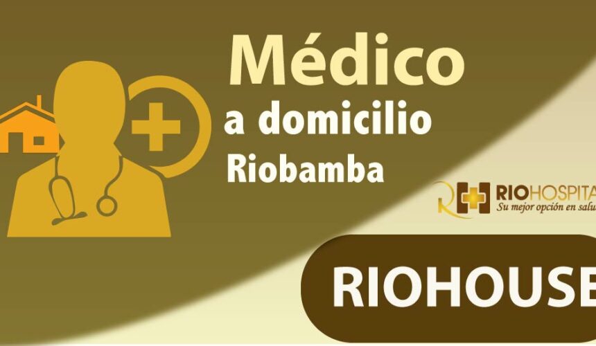 MEDICO A DOMICILIO RIOBAMBA