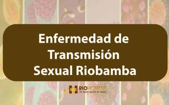 enfermedad de transmision sexual riobamba