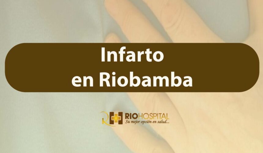 infarto riobamba
