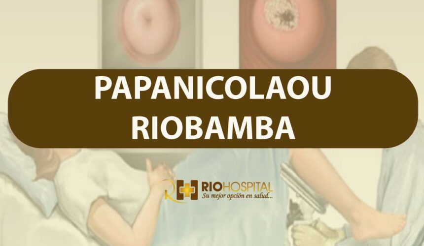 PAPANICOLAOU RIOBAMBA