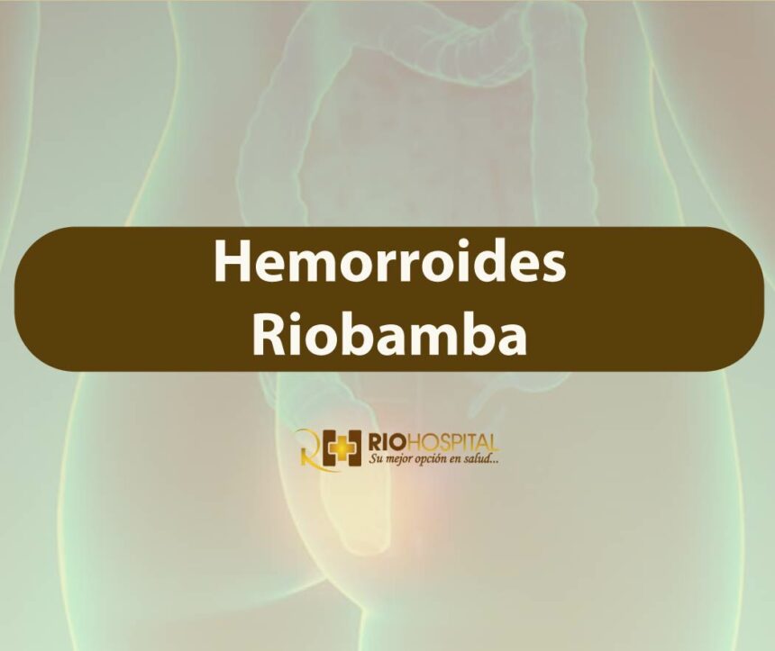 hemorroides riobamba