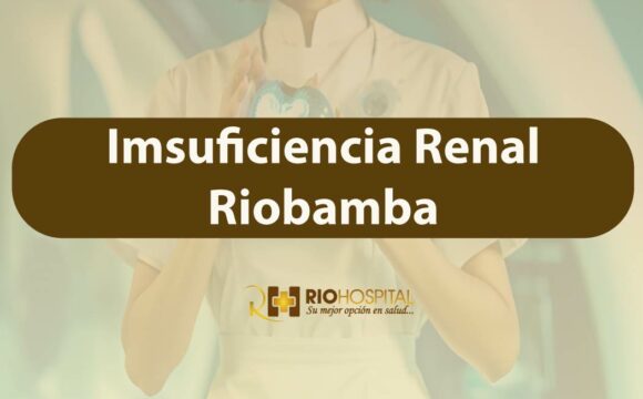 insuficiencia renal riobamba