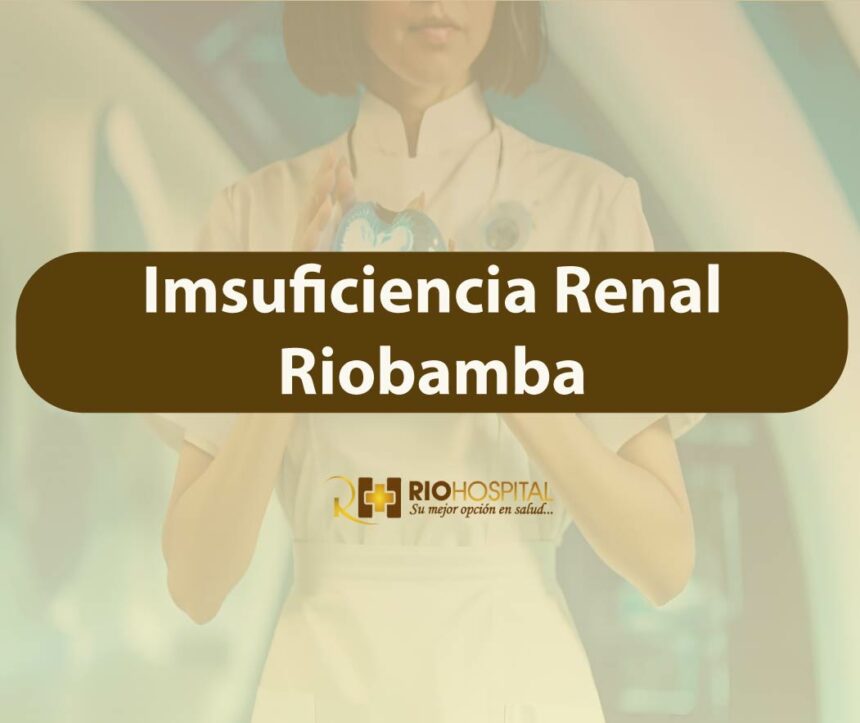 insuficiencia renal riobamba