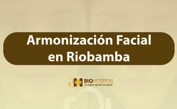 armonizacion facial en riobamba - ambato - guaranda
