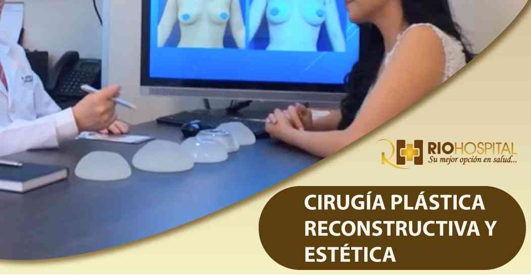 Cirugía Plástica Reconstructiva y Estética